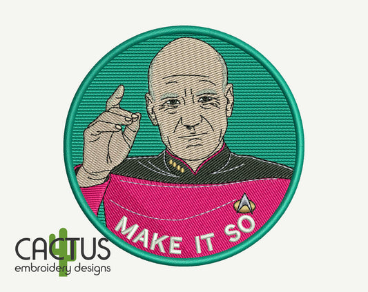Make It So Patch Embroidery Design