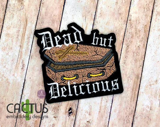 Dead but Delicious Patch Embroidery Design