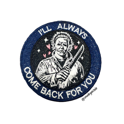 I’ll always come back Patch Embroidery Design