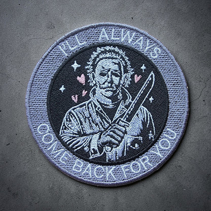 I’ll always come back Patch Embroidery Design