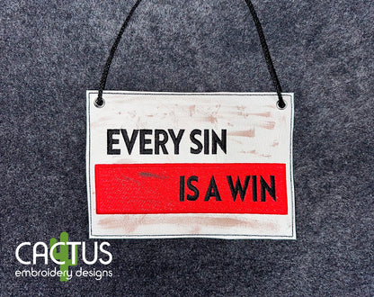 EVERY SIN IS A WIN Door Sign & Patch Embroidery Design