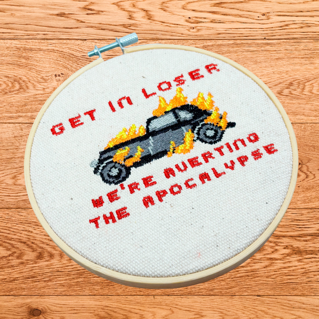 Get in Loser We're Averting the Apocalypse Embroidery Design