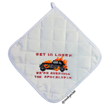 Get in Loser We're Averting the Apocalypse Embroidery Design