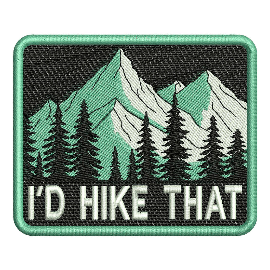 I'd Hike That Patch Embroidery Design