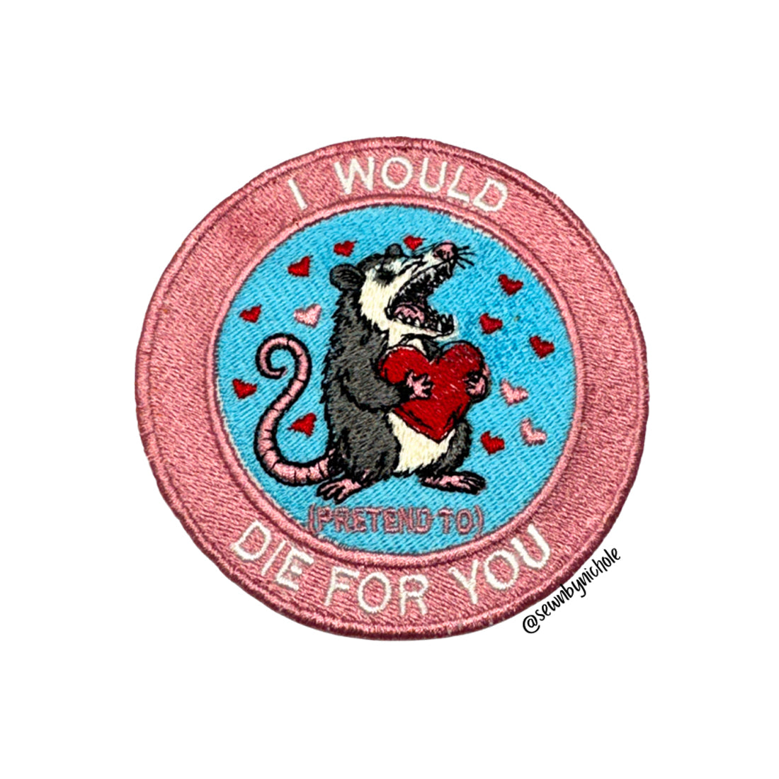 I would Die for You Patch Embroidery Design