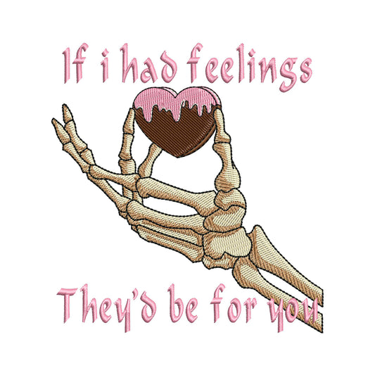 If i had feelings Embroidery Design