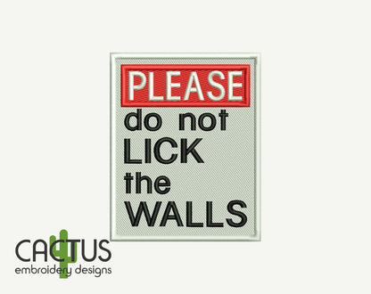 do not LICK the WALLS Door Sign & Patch Embroidery Design