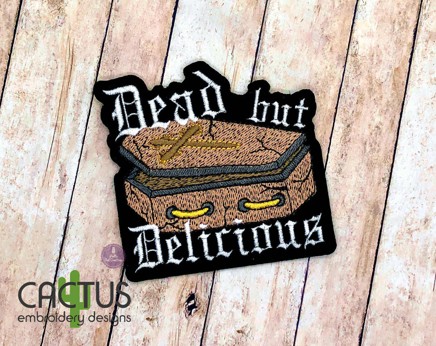 Dead but Delicious Patch Embroidery Design